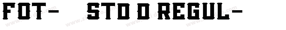 FOT-ハミング Std D Regul字体转换